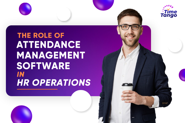 the-role-of-attendace-management-software-in-hr-operation